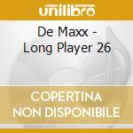 De Maxx - Long Player 26 cd