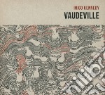 Inigo Kennedy - Vaudeville