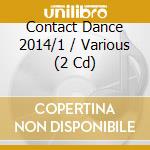 Contact Dance 2014/1 / Various (2 Cd) cd