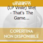 (LP Vinile) Wet - That's The Game (Coloured) vinile
