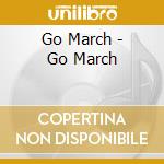 Go March - Go March cd