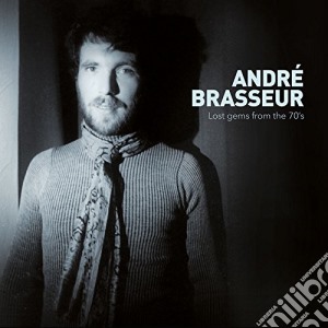 (LP Vinile) Andre' Brasseur - Lost Gems From The 70's (2 Lp) lp vinile di Andre' Brasseur