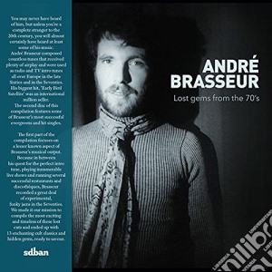 Andre' Brasseur - Lost Gems From The 70's (2 Cd) cd musicale di Andre' Brasseur