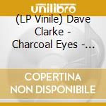 (LP Vinile) Dave Clarke - Charcoal Eyes - A Selection Of