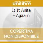 It It Anita - Agaaiin cd