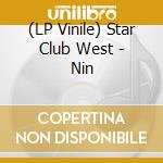 (LP Vinile) Star Club West - Nin vinile