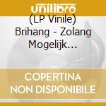 (LP Vinile) Brihang - Zolang Mogelijk -Download vinile