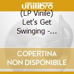 (LP Vinile) Let's Get Swinging - Modern Jazz (2 Lp) vinile