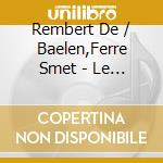 Rembert De / Baelen,Ferre Smet - Le Mysterieux cd musicale di Rembert De / Baelen,Ferre Smet