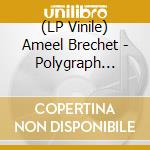 (LP Vinile) Ameel Brechet - Polygraph Heartbeat vinile