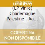 (LP Vinile) Charlemagne Palestine - Aa Sschmmettrroossppecctivve lp vinile di Charlemagne Palestine
