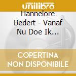 Hannelore Bedert - Vanaf Nu Doe Ik Alles cd