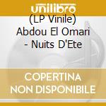 (LP Vinile) Abdou El Omari - Nuits D'Ete lp vinile di El Omari, Abdou