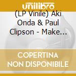 (LP Vinile) Aki Onda & Paul Clipson - Make Visible The Ghosts vinile