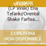 (LP Vinile) Ena Tefariki/Oriental Shake Farfisa Madnes / Various lp vinile