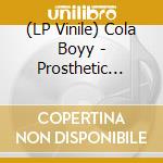 (LP Vinile) Cola Boyy - Prosthetic Boombox lp vinile