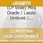 (LP Vinile) Mira Oracle / Laszlo Umbreit / Sanders - Reading The City vinile