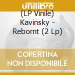 (LP Vinile) Kavinsky - Rebornt (2 Lp) lp vinile