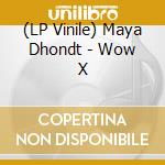 (LP Vinile) Maya Dhondt - Wow X vinile