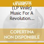 (LP Vinile) Music For A Revolution Vol. 01 / Various (2Lp) vinile