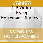 (LP Vinile) Flying Horseman - Rooms / Ruins vinile