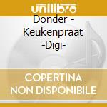 Donder - Keukenpraat -Digi- cd musicale di Donder