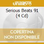 Serious Beats 91 (4 Cd) cd musicale di Terminal Video
