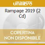 Rampage 2019 (2 Cd) cd musicale di V/A