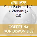 Mnm Party 2019/1 / Various (2 Cd) cd musicale di Terminal Video