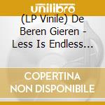 (LP Vinile) De Beren Gieren - Less Is Endless (2 Lp) lp vinile