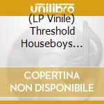 (LP Vinile) Threshold Houseboys Choir (The) - Form Grows Rampant (2 x 12
