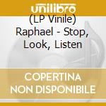 (LP Vinile) Raphael - Stop, Look, Listen vinile