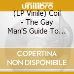 (LP Vinile) Coil - The Gay Man'S Guide To Safer Sex+2 vinile
