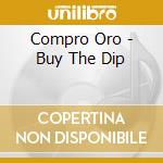 Compro Oro - Buy The Dip cd musicale