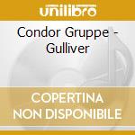 Condor Gruppe - Gulliver cd musicale