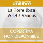 La Torre Ibiza Vol.4 / Various cd