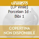 (LP Vinile) Porcelain Id - Bibi 1 vinile