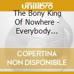The Bony King Of Nowhere - Everybody Knows cd
