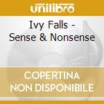Ivy Falls - Sense & Nonsense cd