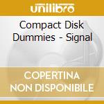 Compact Disk Dummies - Signal cd