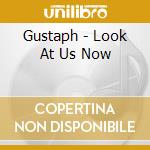 Gustaph - Look At Us Now cd