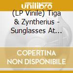 (LP Vinile) Tiga & Zyntherius - Sunglasses At Night vinile