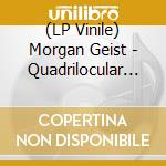(LP Vinile) Morgan Geist - Quadrilocular (12') vinile