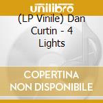 (LP Vinile) Dan Curtin - 4 Lights vinile