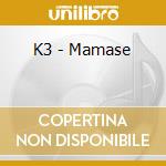 K3 - Mamase cd