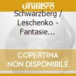 Schwarzberg / Leschenko - Fantasie Pieces Op.73 / Sonatas For Viol (Sacd) cd