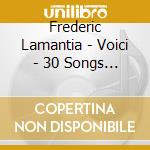 Frederic Lamantia - Voici - 30 Songs Of Jacques Brel (2 Sacd) cd musicale di Frederic Lamantia