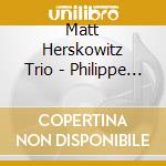 Matt Herskowitz Trio - Philippe Quint - Bach Xxi (Sacd) cd