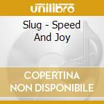 Slug - Speed And Joy cd