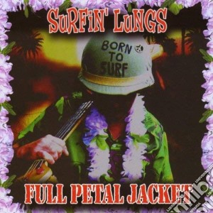 Surfin' Lungs - Full Petal Jacket cd musicale di Surfin' Lungs